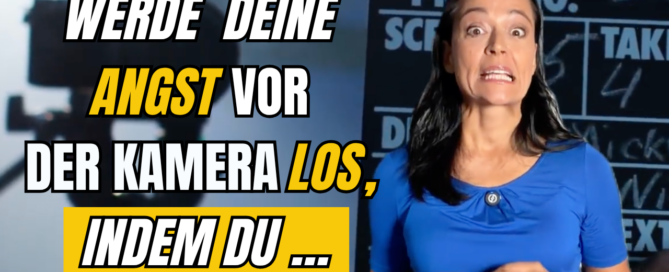 Angst vor Kamera überwinden