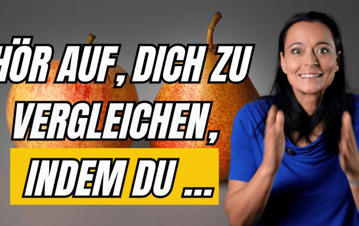 hör auf dich zu vergleichen